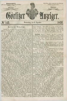 Görlitzer Anzeiger. [Bd.2], № 145 (9 Dezember 1852) + dod.