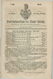Publikationsblatt der Stadt Görlitz. 1847, № 26 (5 Juli)