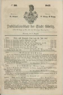 Publikationsblatt der Stadt Görlitz. 1847, № 30 (2 August)