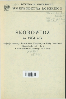 Dziennik Urzędowy Rady Narodowej M. Łodzi. 1984, Skorowidz za 1894 rok obejmuje numery Dzienników Urzędowych Rady Narodowej Miasta Łodzi od 1 do 4 i Województwa Łódzkiego od 1 do 9