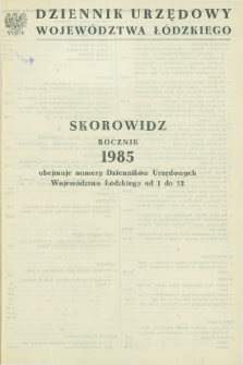 Dziennik Urzędowy Województwa Łódzkiego. 1985, Skorowidz