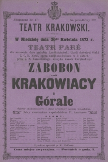 W Niedzielę dnia 20go Kwietnia 1873 r.Teatr Paré dla uczczenia dnia zaślubin Arcyksiężniczki Gizeli dostojnej Córki J.C.K. Mości, opera narodowo - ludowa w 3 aktach, przez J. N. Kamieńskiego, muzyka Karola Kurpińskiego Zabobon czyli Krakowiacy i Górale