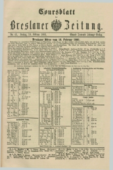 Coursblatt der Breslauer Zeitung. 1881, No. 41 (18 Februar)