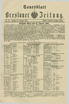 Coursblatt der Breslauer Zeitung. 1881, No. 47 (25 Februar)