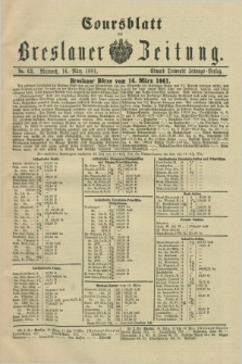 Coursblatt der Breslauer Zeitung. 1881, No. 63 (16 März)