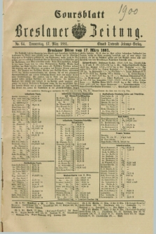 Coursblatt der Breslauer Zeitung. 1881, No. 64 (17 März)