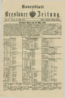 Coursblatt der Breslauer Zeitung. 1881, No. 71 (25 März)