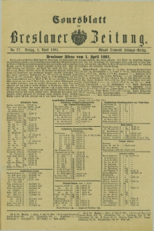 Coursblatt der Breslauer Zeitung. 1881, No. 77 (1 April)