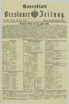 Coursblatt der Breslauer Zeitung. 1881, Nr. 93 (22 April)