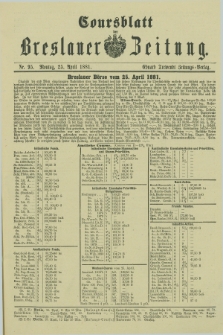 Coursblatt der Breslauer Zeitung. 1881, Nr. 95 (25 April)