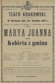 W Niedzielę dnia 22go Grudnia 1872 r. Dramat w 5 aktach a 6 obrazach, z francuskiego pp. Dennery i Malieu Marya Joanna czyli Kobieta z gminu