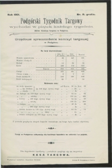 Podgórski Tygodnik Targowy : urzędowe sprawozdanie Komisyi Targowej w Podgórzu. 1901, Nr. 11