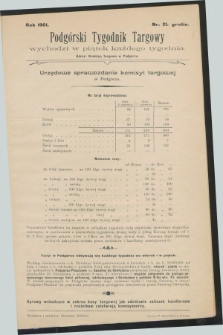 Podgórski Tygodnik Targowy : urzędowe sprawozdanie Komisyi Targowej w Podgórzu. 1901, Nr. 21