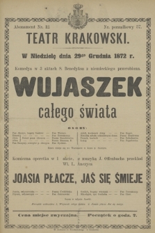 W Niedzielę dnia 29go Grudnia 1872 r. Komedya w 3 aktach S. Benedyksa z niemieckiego przerobiona Wujaszek całego świata