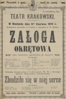 W Niedzielę dnia 8go Czerwca 1873 r. Komiczna operetka w 1 akcie z muzyką J. N. Zaitra Załoga okrętowa