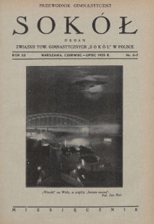 Przewodnik Gimnastyczny „Sokół” : organ Związku Towarzystw Gimnastycznych „Sokół” w Polsce. R.52 (1935), nr 6-7