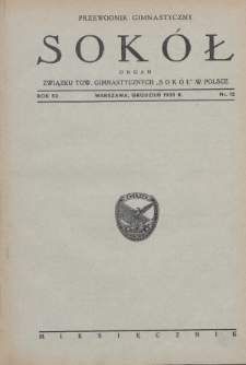 Przewodnik Gimnastyczny „Sokół” : organ Związku Towarzystw Gimnastycznych „Sokół” w Polsce. R.52 (1935), nr 12