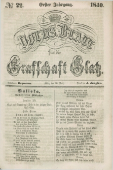 Volks-Blatt für die Graffschaft Glatz. Jg.1, №. 22 (30 Mai 1840)