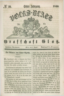 Volks-Blatt für die Graffschaft Glatz. Jg.1, №. 31 (1 August 1840)