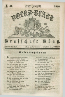 Volks-Blatt für die Graffschaft Glatz. Jg.1, №. 47 (21 November 1840)