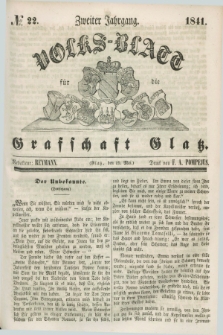 Volks-Blatt für die Graffschaft Glatz. Jg.2, №. 22 (29 Mai 1841)