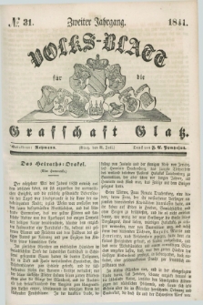 Volks-Blatt für die Graffschaft Glatz. Jg.2, №. 31 (31 Juli 1841)