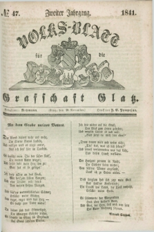 Volks-Blatt für die Graffschaft Glatz. Jg.2, №. 47 (20 November 1841)