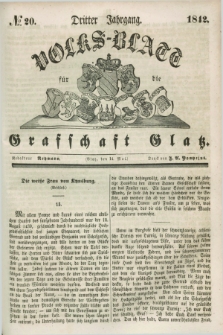 Volks-Blatt für die Graffschaft Glatz. Jg.3, №. 20 (14 Mai 1842)