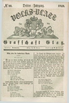 Volks-Blatt für die Graffschaft Glatz. Jg.3, №. 22 (28 Mai 1842)