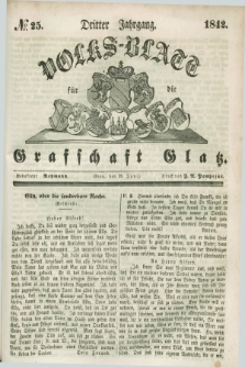 Volks-Blatt für die Graffschaft Glatz. Jg.3, №. 25 (18 Juni 1842)
