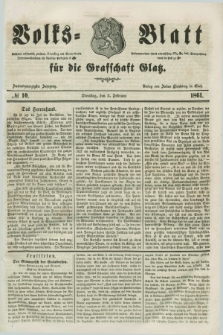Volks=Blatt für die Graffschaft Glatz. Jg.22, №. 10 (5 Februar 1861)