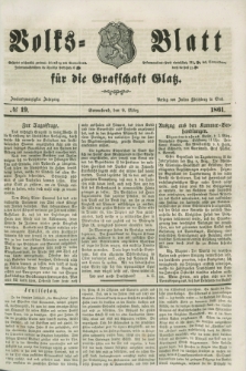 Volks=Blatt für die Graffschaft Glatz. Jg.22, №. 19 (9 März 1861)