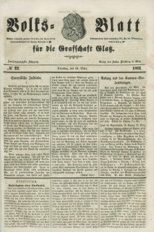 Volks=Blatt für die Graffschaft Glatz. Jg.22, №. 22 (19 März 1861)