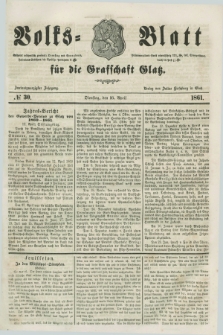 Volks=Blatt für die Graffschaft Glatz. Jg.22, №. 30 (16 April 1861)