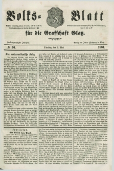 Volks=Blatt für die Graffschaft Glatz. Jg.22, №. 36 (7 Mai 1861)
