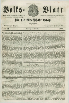 Volks=Blatt für die Graffschaft Glatz. Jg.22, №. 42 (28 Mai 1861)