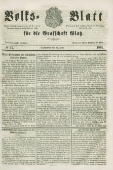 Volks=Blatt für die Graffschaft Glatz. Jg.22, №. 47 (15 Juni 1861)
