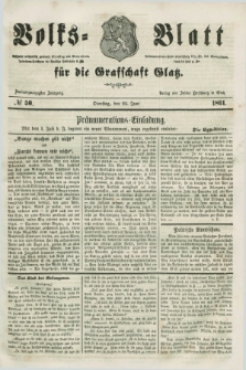 Volks=Blatt für die Graffschaft Glatz. Jg.22, №. 50 (25 Juni 1861)