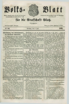 Volks=Blatt für die Graffschaft Glatz. Jg.22, №. 54 (9 Juli 1861)