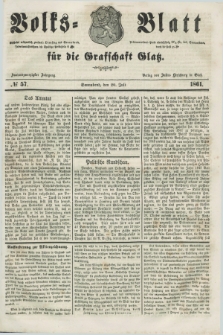 Volks=Blatt für die Graffschaft Glatz. Jg.22, №. 57 (20 Juli 1861)