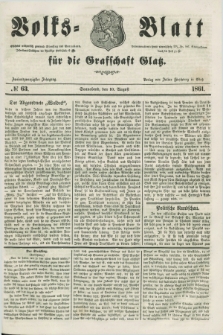 Volks=Blatt für die Graffschaft Glatz. Jg.22, №. 63 (10 August 1861)