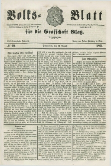 Volks=Blatt für die Graffschaft Glatz. Jg.22, №. 69 (31 August 1861)