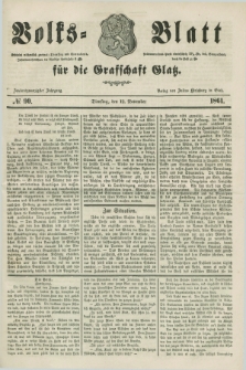 Volks=Blatt für die Graffschaft Glatz. Jg.22, №. 90 (12 November 1861)