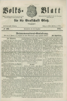 Volks=Blatt für die Graffschaft Glatz. Jg.22, №. 103 (28 Dezember 1861)
