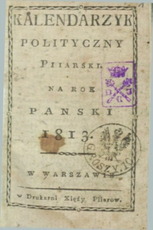 Kalendarzyk Polityczny Piiarski na Rok Pański 1813