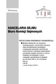 Pełny Zapis Przebiegu Posiedzenia Komisji Śledczej do Zbadania Prawidłowości i Legalności Działań oraz Występowania Zaniedbań i Zaniechań Organów i Instytucji Publicznych w Zakresie Zapewnienia Dochodów Skarbu Państwa z Tytułu Podatku od Towarów i Usług i Podatku Akcyzowego w Okresie od Grudnia 2007 R. do Listopada 2015 R. Kad. 8, 2018/2019, nr 2