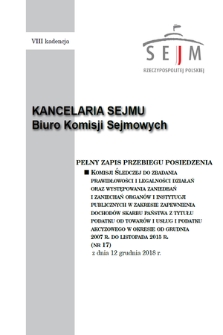 Pełny Zapis Przebiegu Posiedzenia Komisji Śledczej do Zbadania Prawidłowości i Legalności Działań oraz Występowania Zaniedbań i Zaniechań Organów i Instytucji Publicznych w Zakresie Zapewnienia Dochodów Skarbu Państwa z Tytułu Podatku od Towarów i Usług i Podatku Akcyzowego w Okresie od Grudnia 2007 R. do Listopada 2015 R. Kad. 8, 2018/2019, nr 17