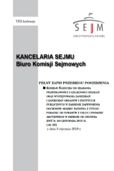 Pełny Zapis Przebiegu Posiedzenia Komisji Śledczej do Zbadania Prawidłowości i Legalności Działań oraz Występowania Zaniedbań i Zaniechań Organów i Instytucji Publicznych w Zakresie Zapewnienia Dochodów Skarbu Państwa z Tytułu Podatku od Towarów i Usług i Podatku Akcyzowego w Okresie od Grudnia 2007 R. do Listopada 2015 R. Kad. 8, 2018/2019, nr 18