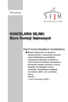 Pełny Zapis Przebiegu Posiedzenia Komisji Śledczej do Zbadania Prawidłowości i Legalności Działań oraz Występowania Zaniedbań i Zaniechań Organów i Instytucji Publicznych w Zakresie Zapewnienia Dochodów Skarbu Państwa z Tytułu Podatku od Towarów i Usług i Podatku Akcyzowego w Okresie od Grudnia 2007 R. do Listopada 2015 R. Kad. 8, 2018/2019, nr 51