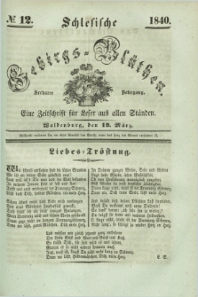 Schlesische Gebirgs-Blüthen : eine Zeitschrift für Leser aus allen Ständen. Jg.6, № 12 (19 März 1840)
